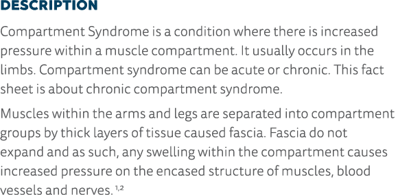 Description Compartment Syndrome is a condition where there is increased pressure within a muscle compartment  It usu   
