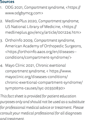 Sources 1  ODG 2021, Compartment syndrome,  https:  www odgbymcg com  2  MedlinePlus 2020, Compartment syndrome, US N   