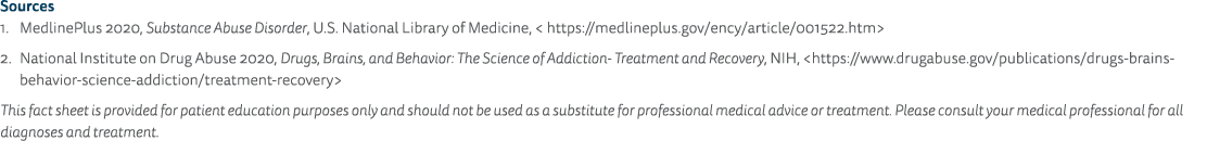 Sources 1  MedlinePlus 2020, Substance Abuse Disorder, U S  National Library of Medicine,   https:  medlineplus gov e   